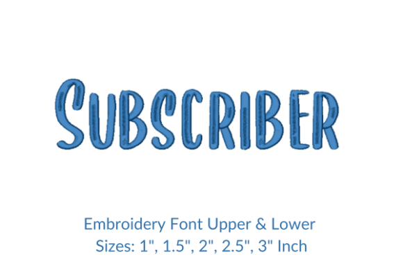 Subscriber Font: A Versatile Embroidery Design